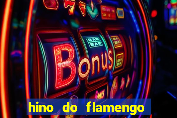 hino do flamengo para toque de celular